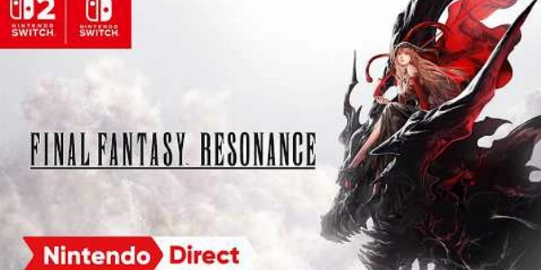 Annunciato Final Fantasy Resonance, in arrivo su Switch, Switch 2, PS5, Xbox Series e PC ad ottobre