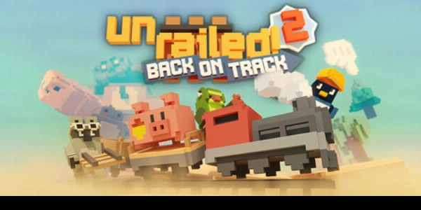 Unrailed 2! Incredibile lancio 11 giugno